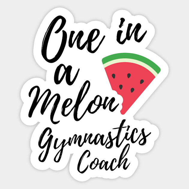 Gymnastics Coach Gift Ideas - One in a Melon Gymnastics Coach Design Sticker by OriginalGiftsIdeas